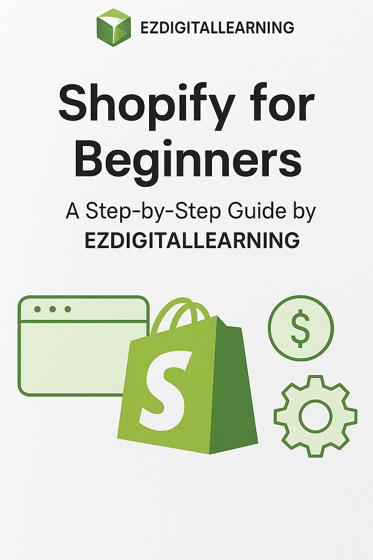 EZ Digital Learning Shopify For Beginners Basic Digital Book
